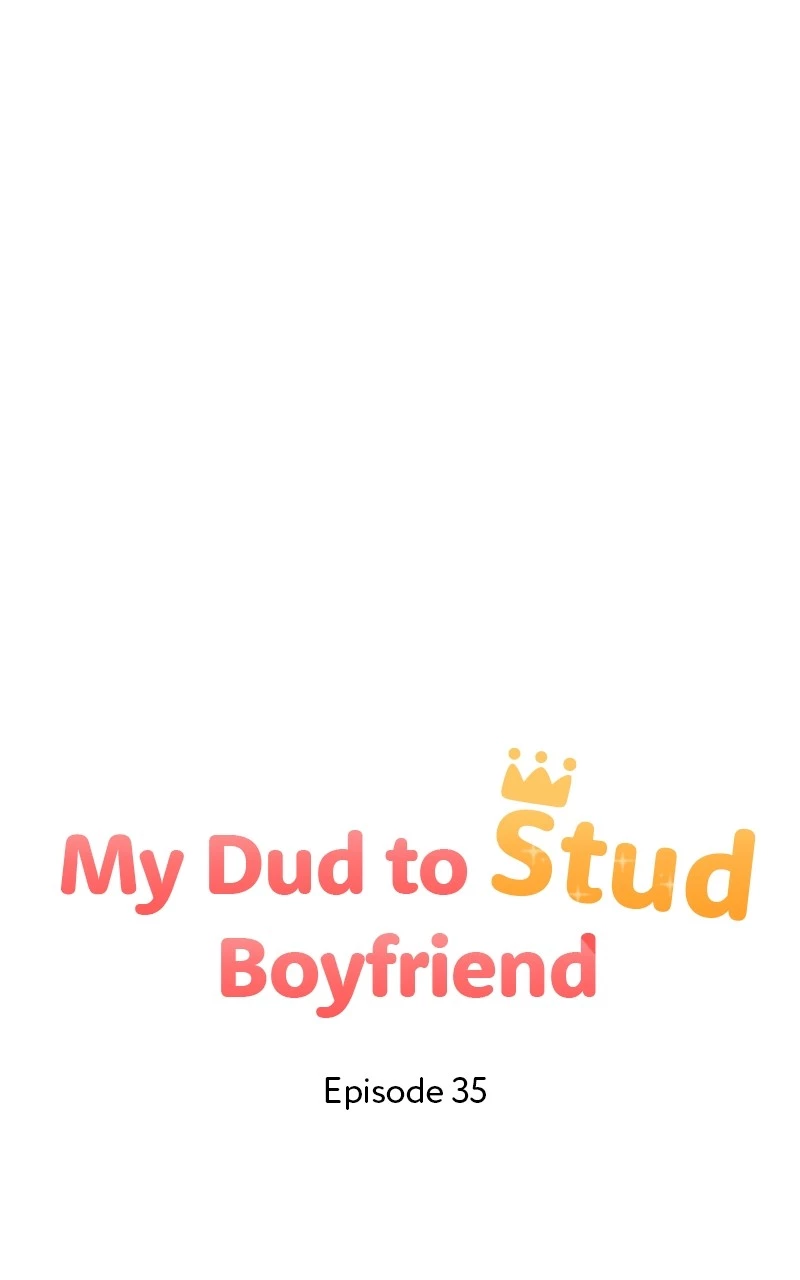 My Dud To Stud Boyfriend Chapter 35 page 7