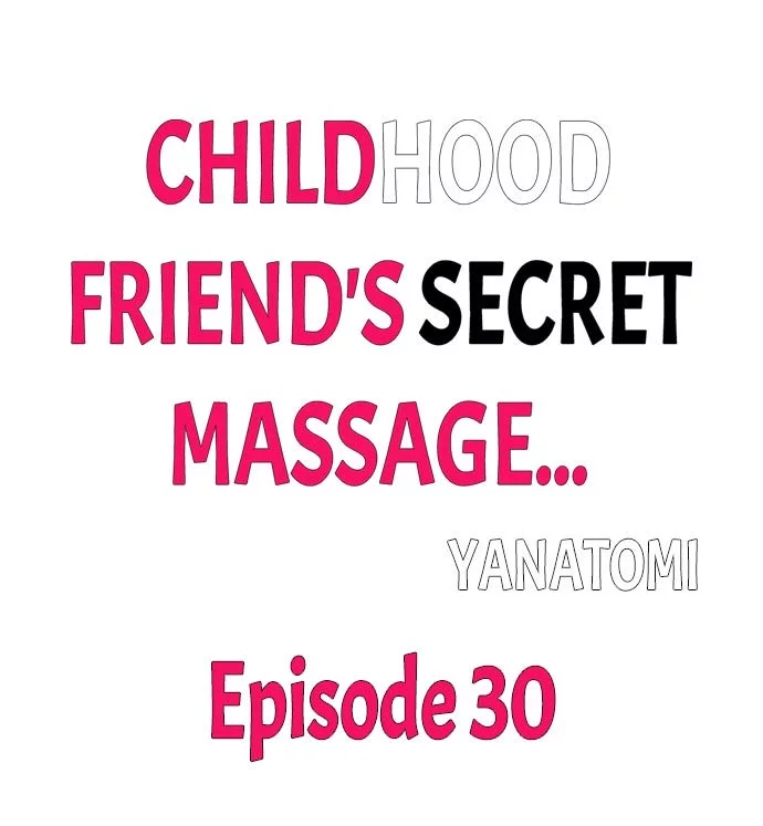 Childhood Friend's Secret Massage... Chapter 30 page 1