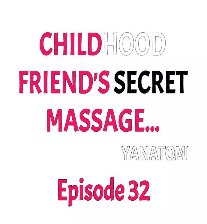 Childhood Friend's Secret Massage... Chapter 32 page 1