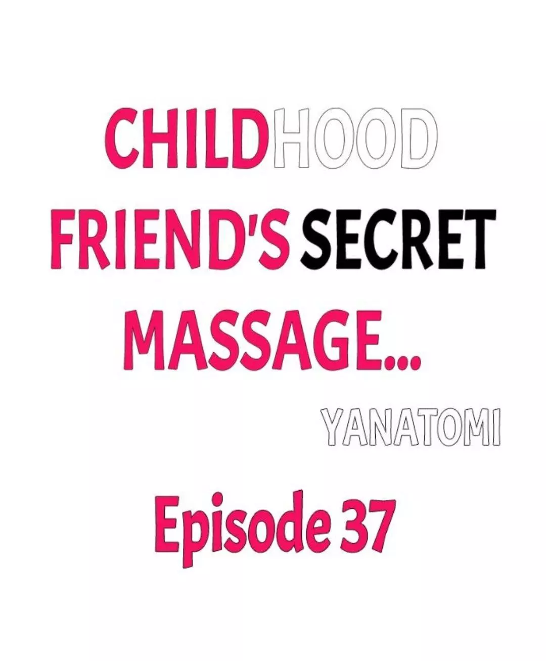 Childhood Friend's Secret Massage... Chapter 37 page 1