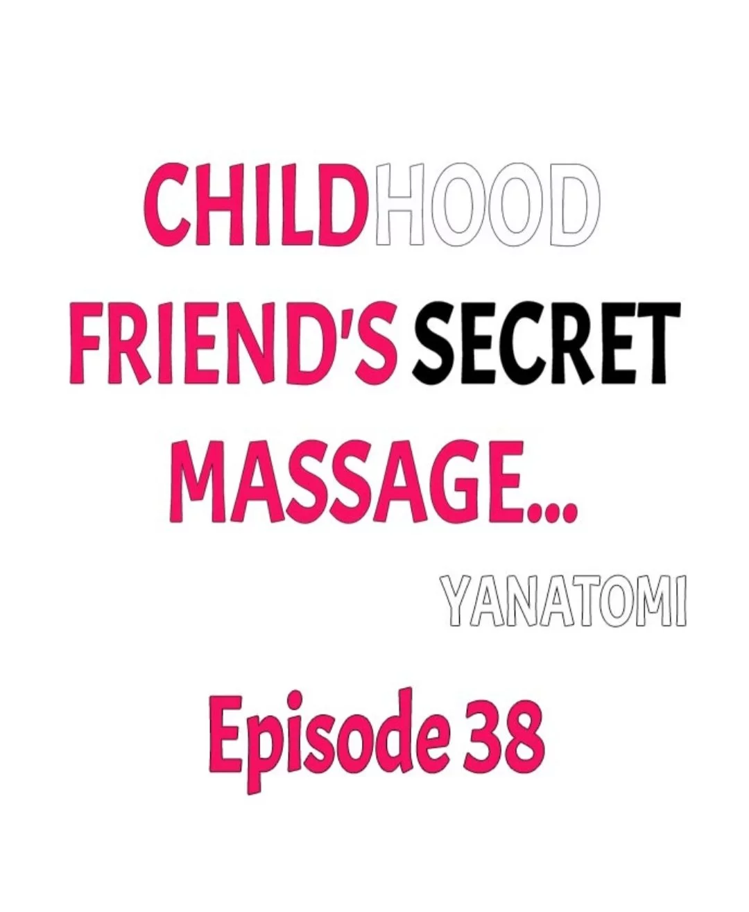 Childhood Friend's Secret Massage... Chapter 38 page 1