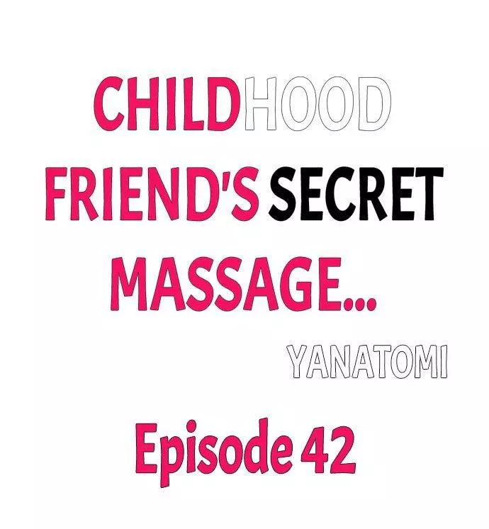 Childhood Friend's Secret Massage... Chapter 42 page 1