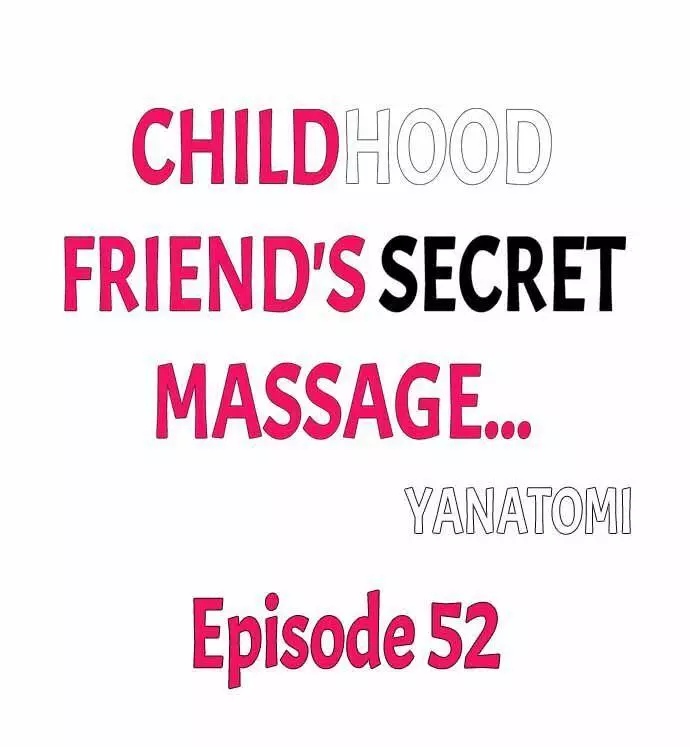 Childhood Friend's Secret Massage... Chapter 52 page 1