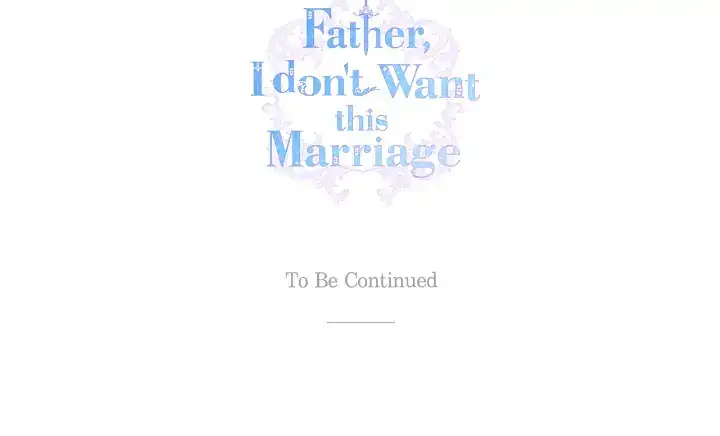Father, I Don’T Want To Get Married! Chapter 105 page 44