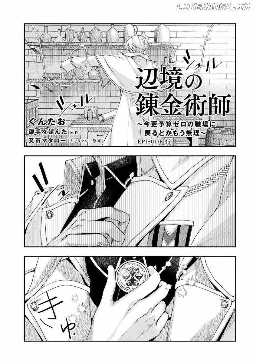 The Frontier Alchemist ~ I Can’t Go Back to That Job After You Made My Budget Zero Chapter 35 page 1