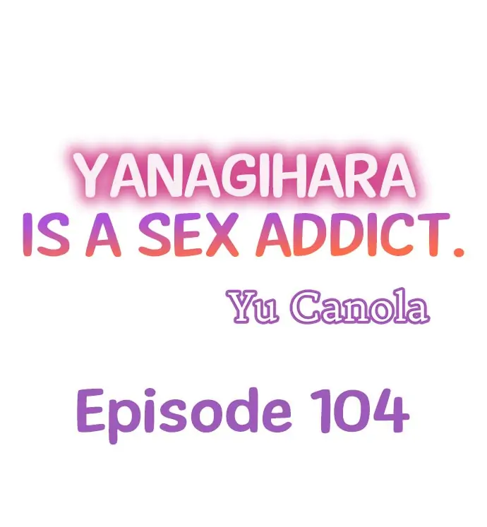 Yanagihara-kun wa Sex Izonshou Chapter 104 page 1