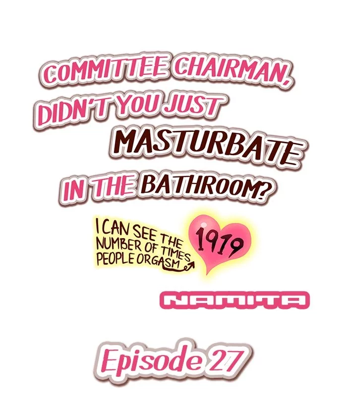 Committee Chairman, Didn't You Just Masturbate In the Bathroom? I Can See the Number of Times People Orgasm (Colored) Chapter 27 page 1