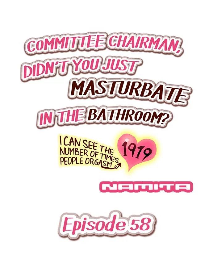 Committee Chairman, Didn't You Just Masturbate In the Bathroom? I Can See the Number of Times People Orgasm (Colored) Chapter 58 page 1