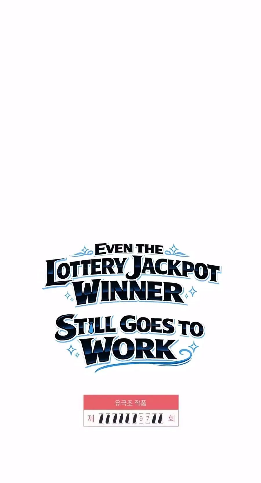 Even the Lottery Jackpot Winner Still Goes to Work Chapter 97 page 9