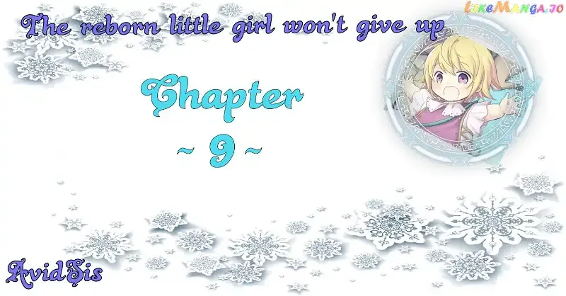 The Reborn Little Girl Won’t Give Up Chapter 9 page 1
