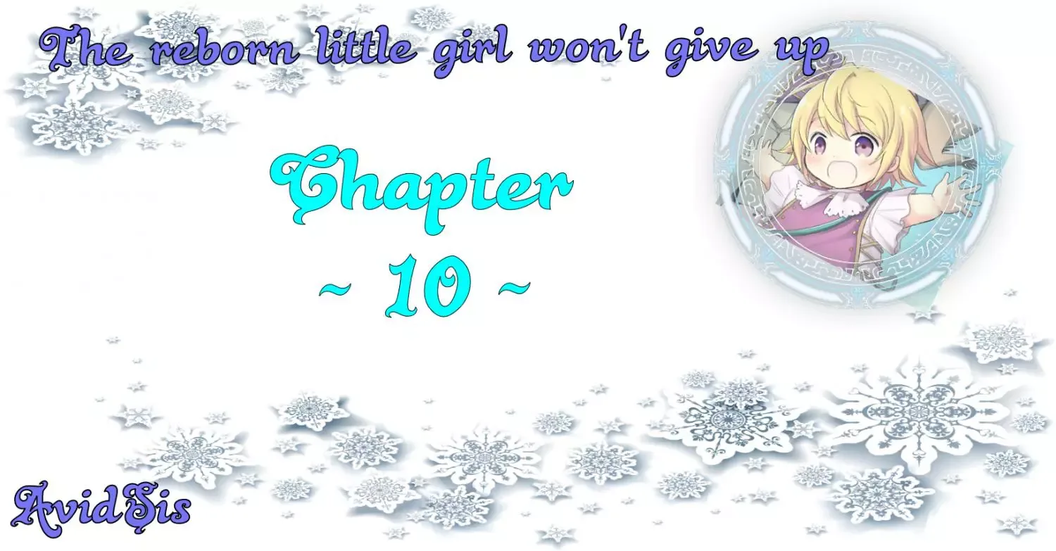 The Reborn Little Girl Won’t Give Up Chapter 10 page 1