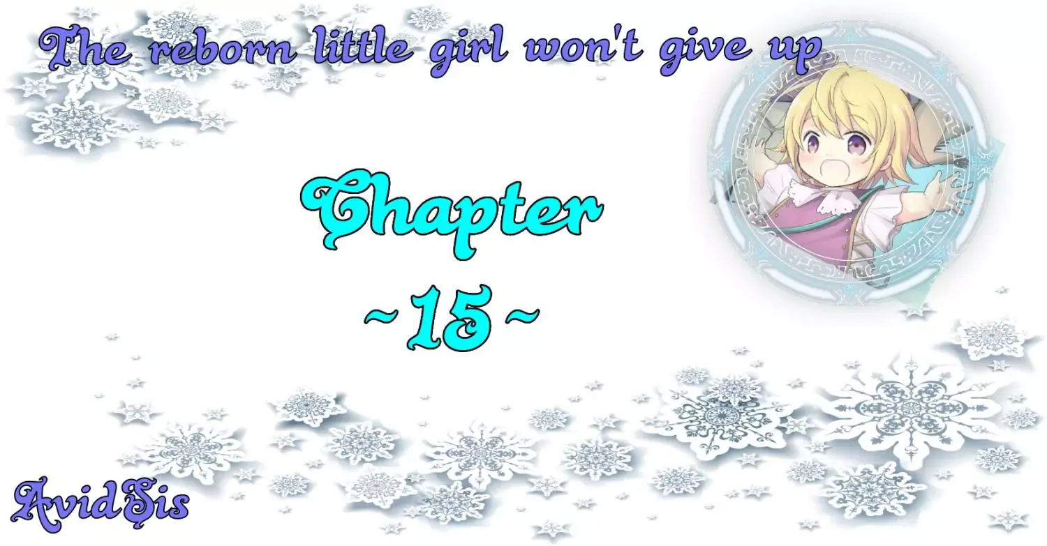 The Reborn Little Girl Won’t Give Up Chapter 15 page 1