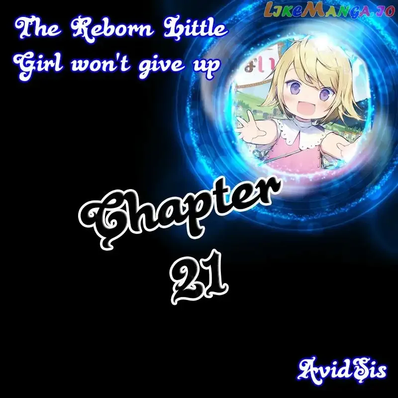 The Reborn Little Girl Won’t Give Up Chapter 21 page 1