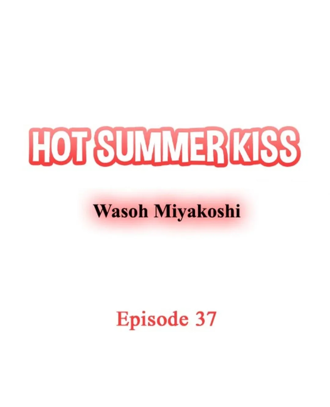 38°C no Kiss - Manatsu no Gogo, Cooler ga Kowareta Heya de... Chapter 37 page 1