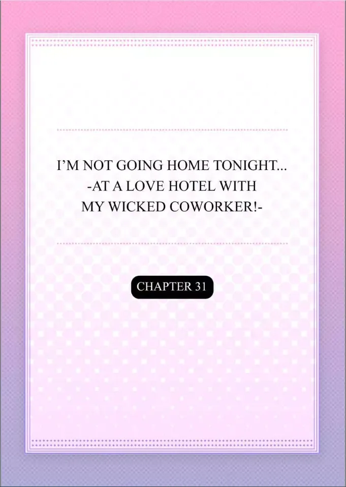 Kaerenai Yoru Kiken na Joushi to Love Hotel Chapter 31 page 2
