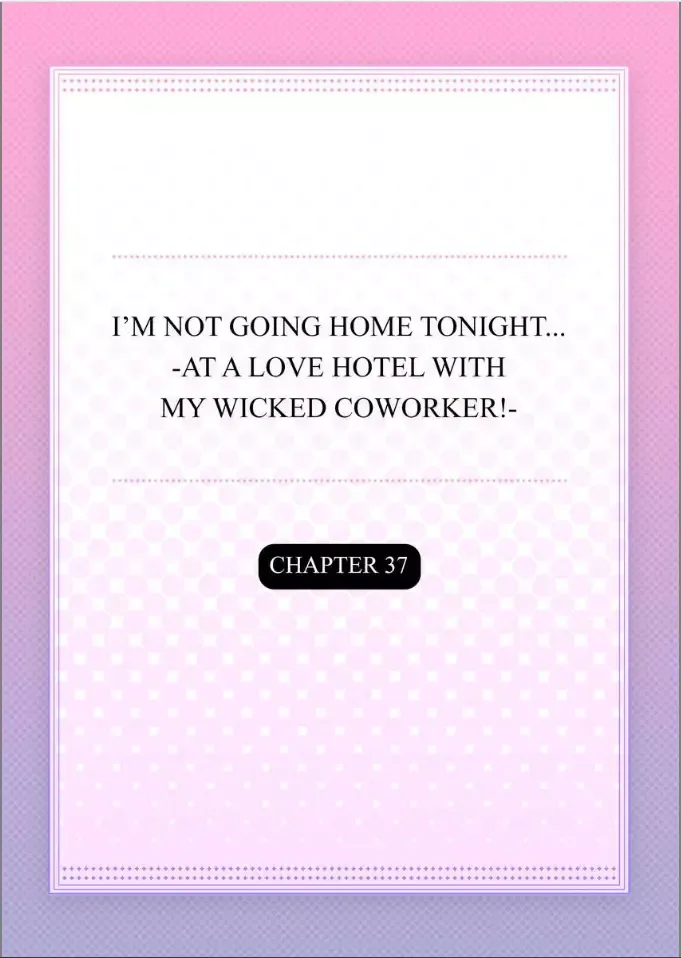 Kaerenai Yoru Kiken na Joushi to Love Hotel Chapter 37 page 2