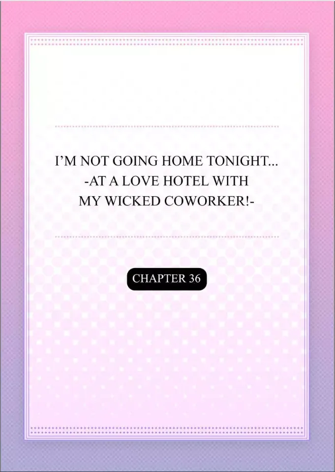 Kaerenai Yoru Kiken na Joushi to Love Hotel Chapter 36 page 2