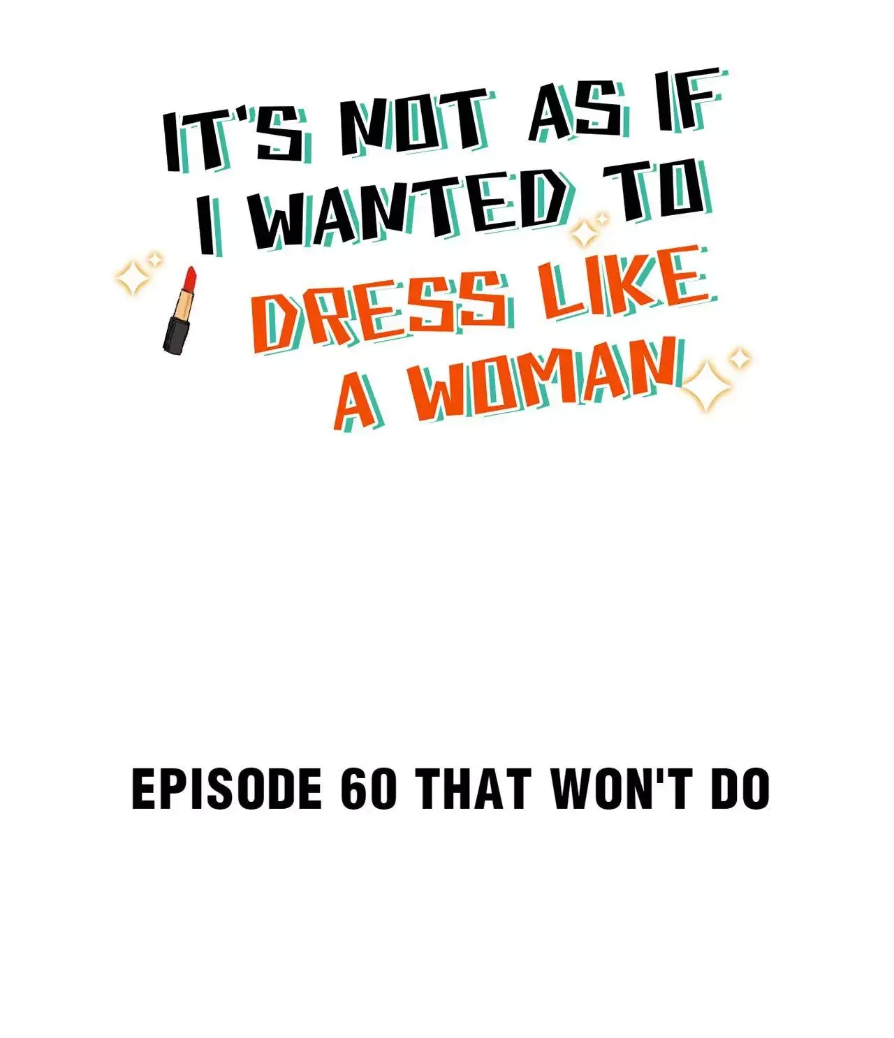 It's Not That I Want to Wear Women's Clothing Chapter 60 page 2
