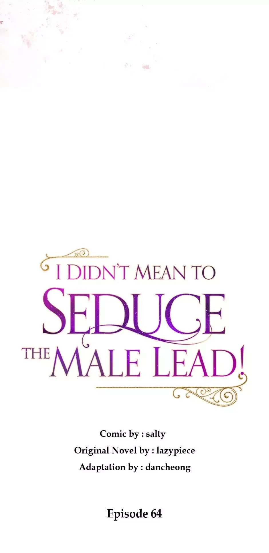 I Didn't Mean to Seduce the Male Lead Chapter 64 page 40