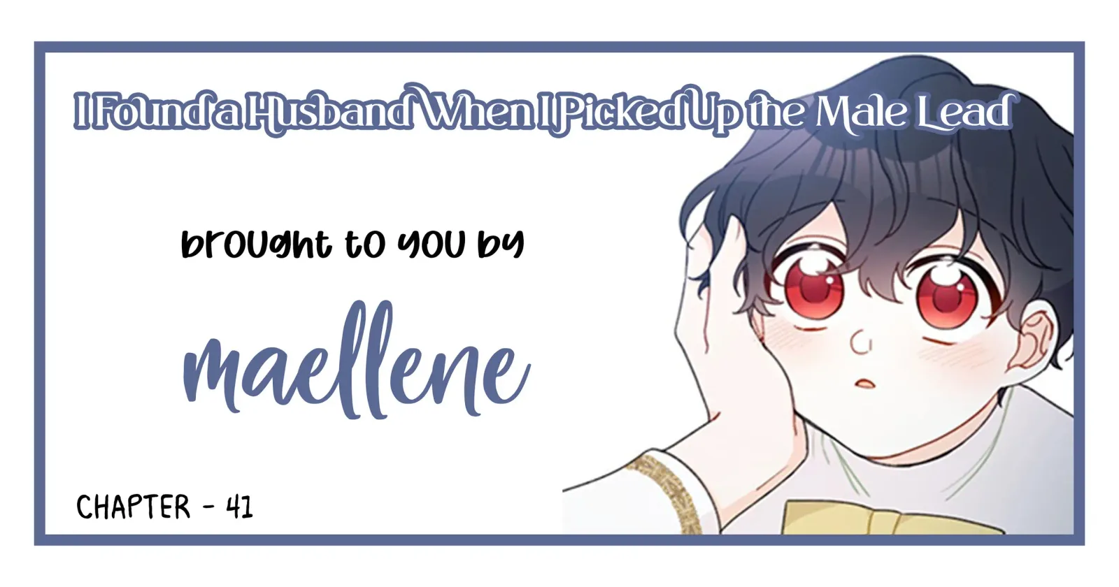 I Found a Husband When I Picked Up the Male Lead Chapter 41 page 1
