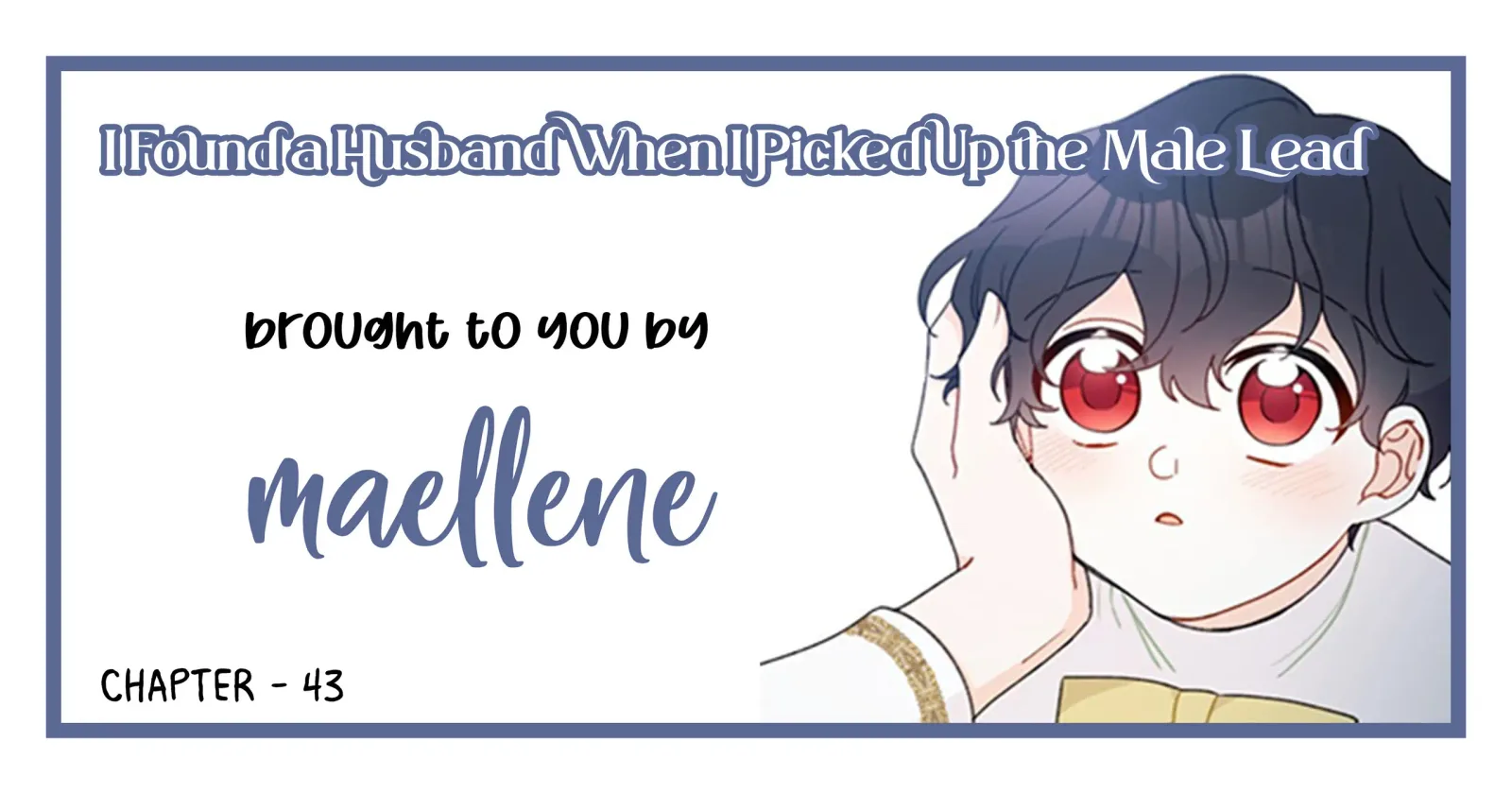 I Found a Husband When I Picked Up the Male Lead Chapter 43 page 1