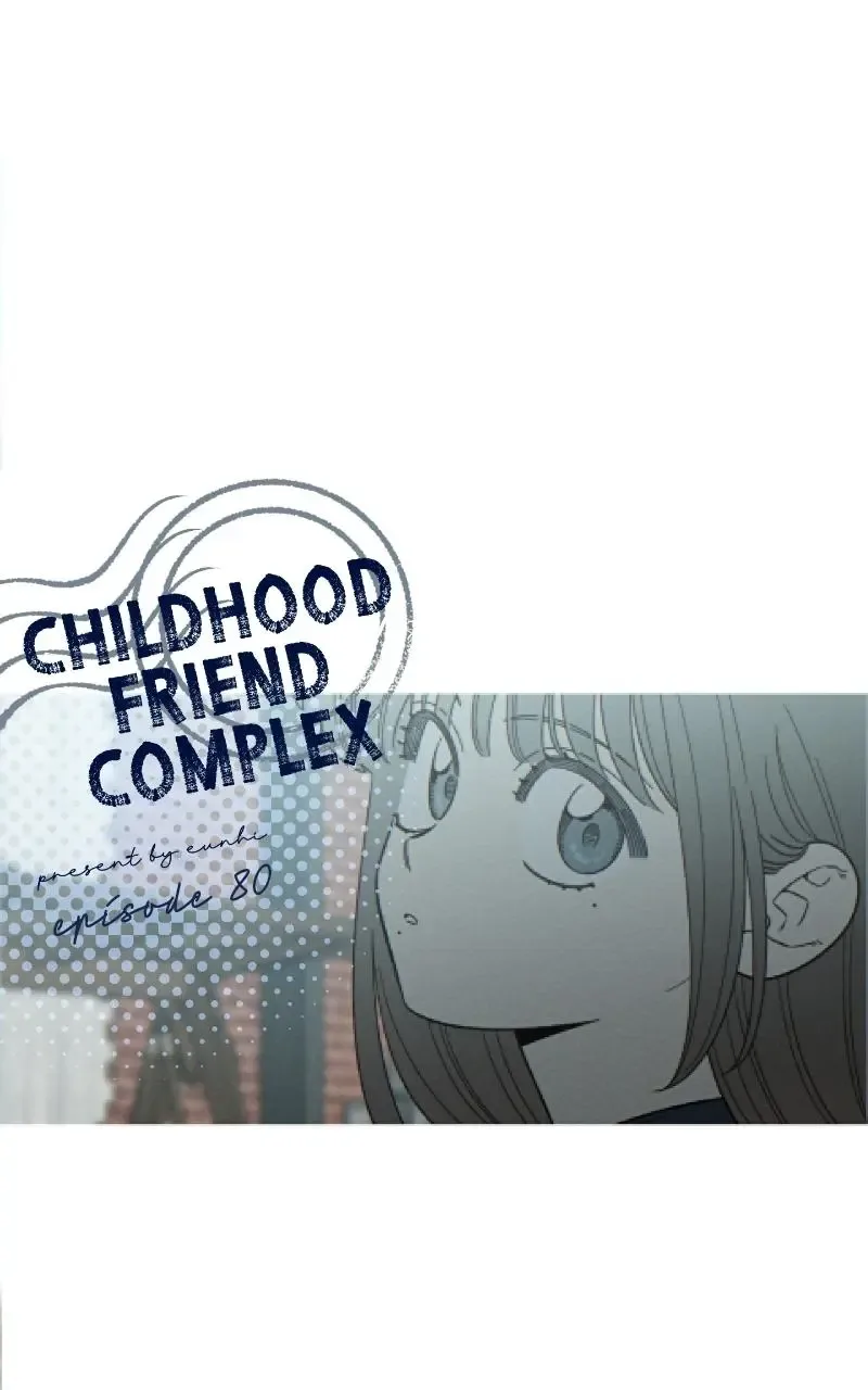 Childhood Friend Complex (Eunhi) Chapter 80 page 70