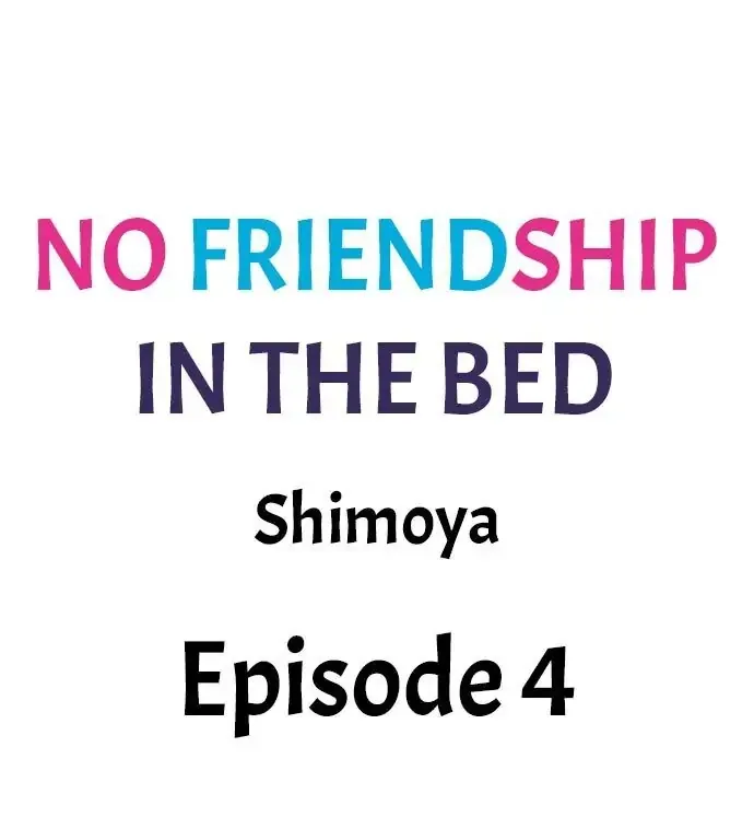 No Friendship in The Bed Chapter 4 page 1