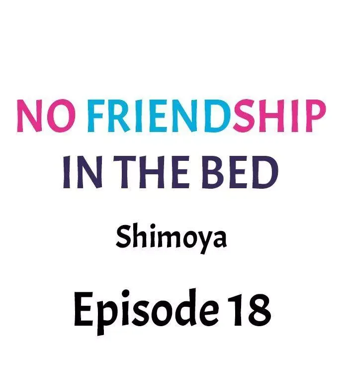 No Friendship in The Bed Chapter 18 page 1
