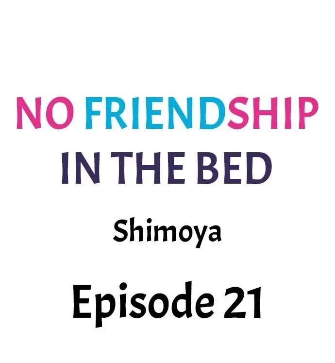 No Friendship in The Bed Chapter 21 page 1