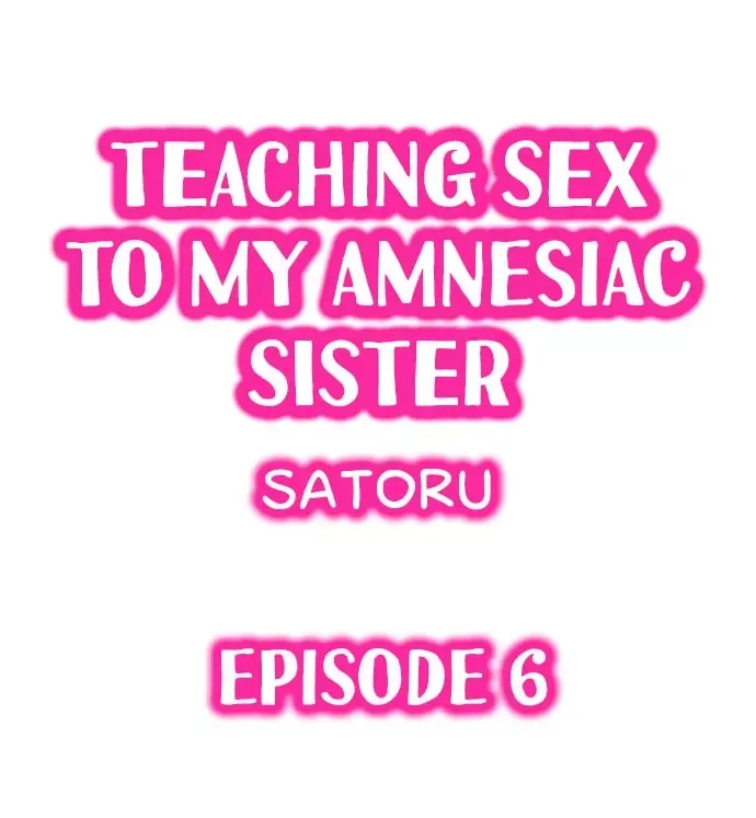 My Sister Has Amnesia— What's Sex? Chapter 6 page 1