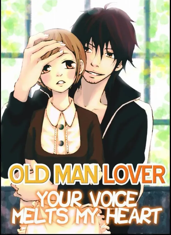 Your Voice Melts My Heart: Old man Lover Chapter 1 page 1