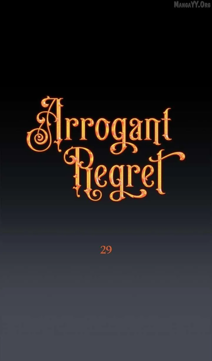 Arrogant Regret Chapter 29 page 29