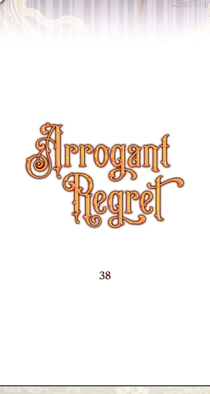 Arrogant Regret Chapter 38 page 37