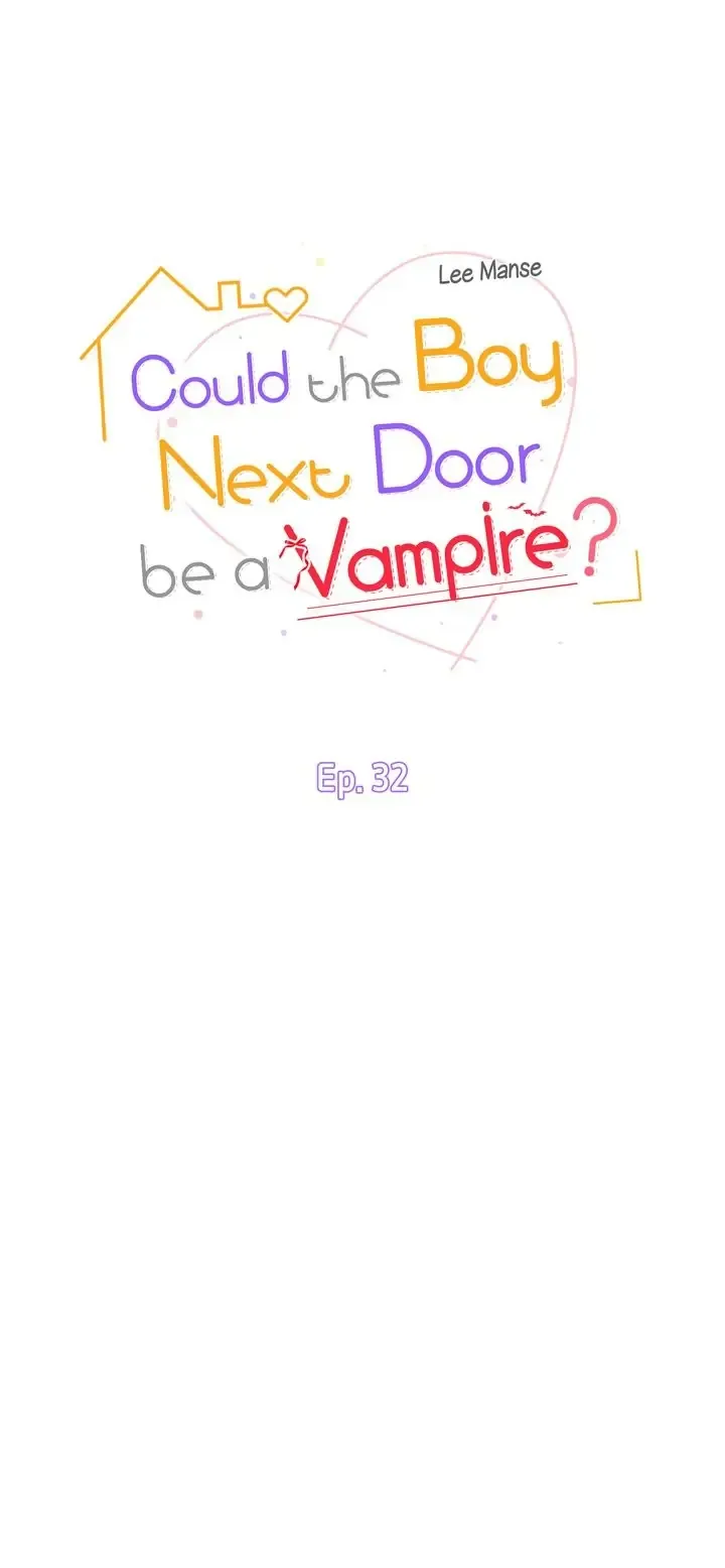 Could the Boy Next Door be a Vampire? Chapter 32 page 7