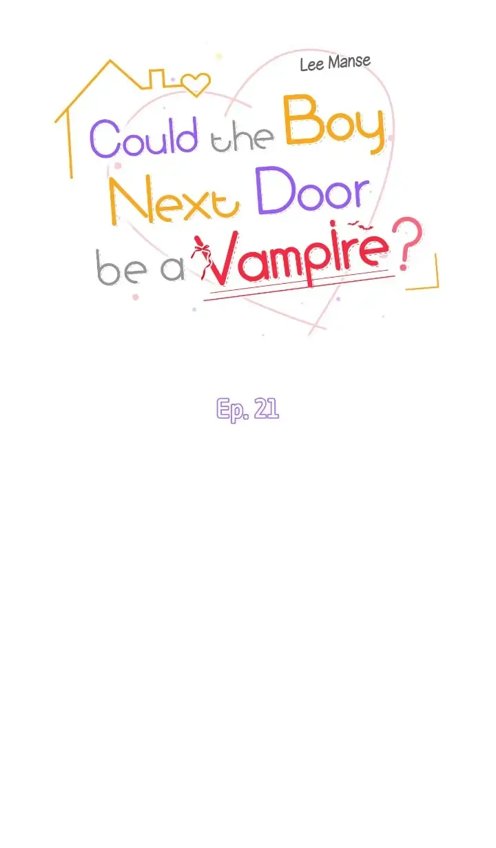 Could the Boy Next Door be a Vampire? Chapter 21 page 21