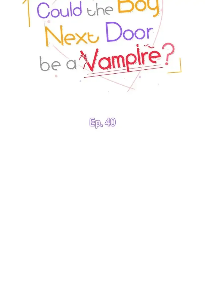 Could the Boy Next Door be a Vampire? Chapter 40 page 3