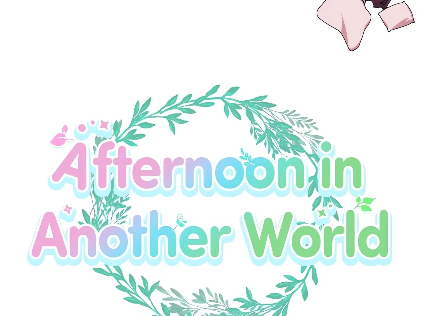 Afternoon in Another World [ Official ] Chapter 28 page 42