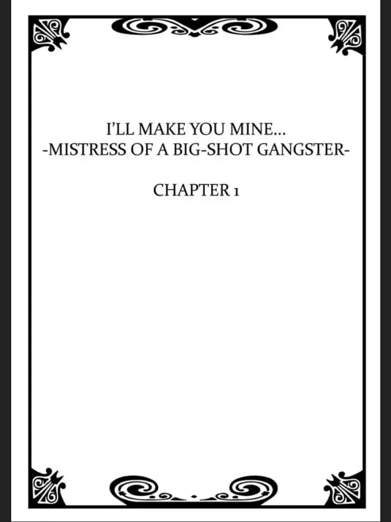 I'll Make You Mine... Mistress of a Big-Shot Gangster Chapter 1 page 2