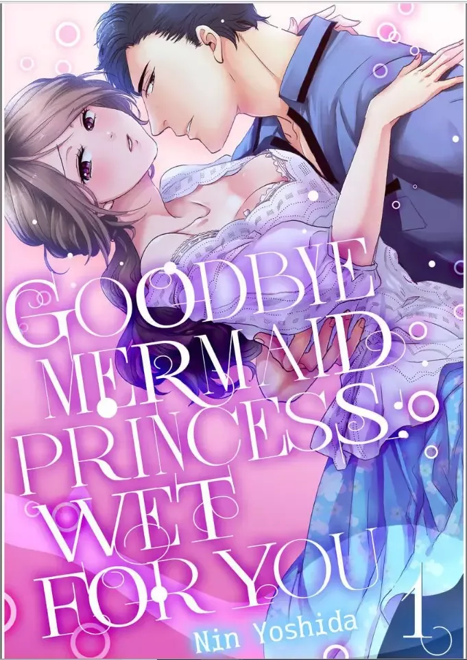 Goodbye Mermaid Princess: Wet for You Chapter 1 page 1