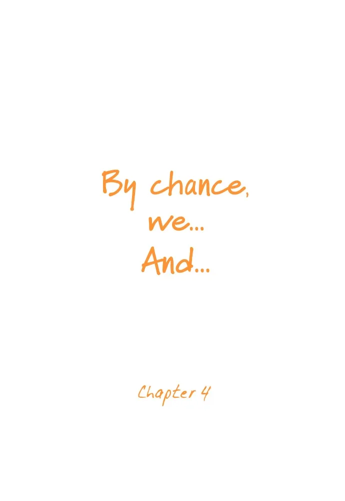 By Chance, We... and... (Best Challenge version) Chapter 4 page 5