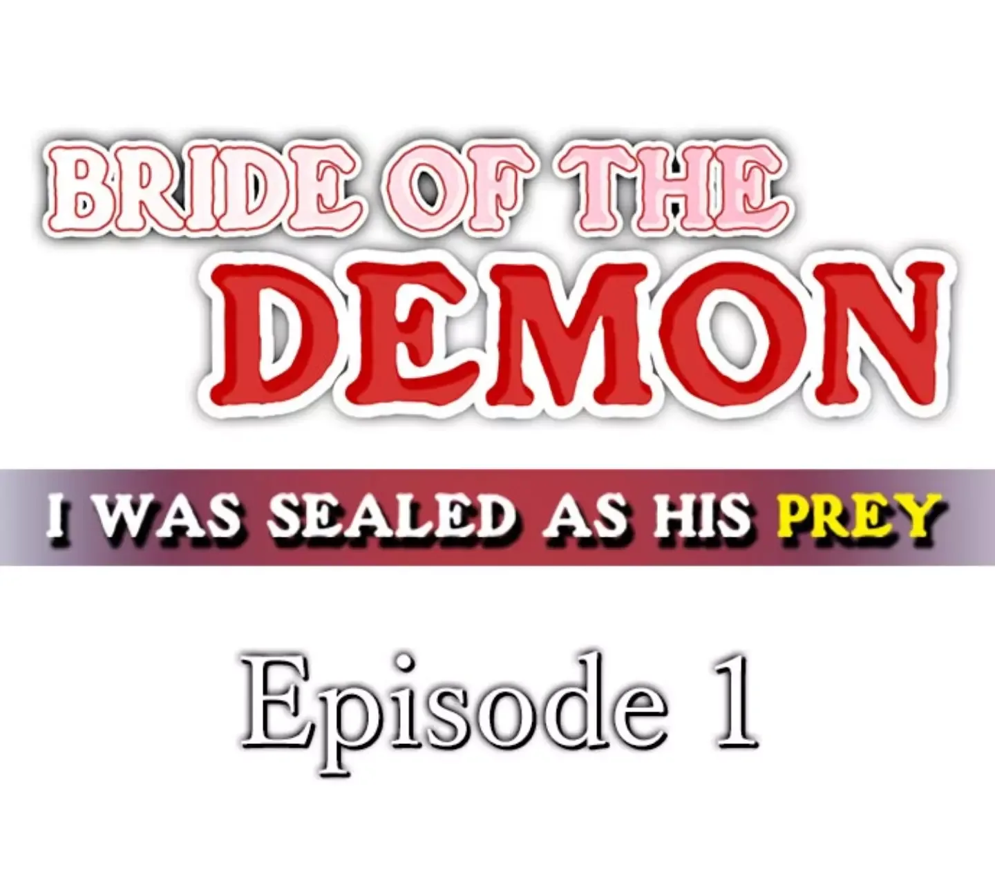 Bride of the Demon - I Was Sealed as His Prey Chapter 1 page 1