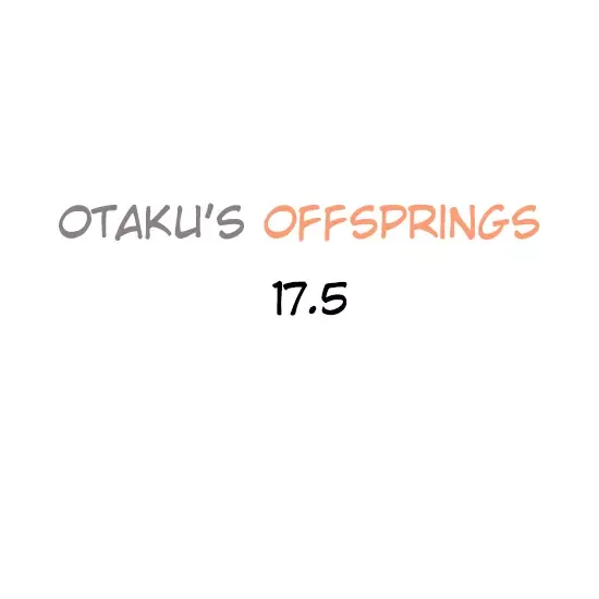 Otaku's Offspring Chapter 17 page 1