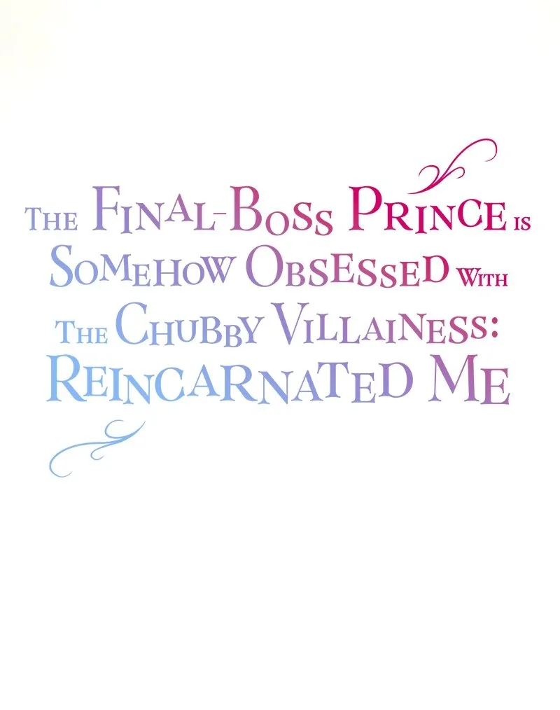 The Final-Boss Prince is Somehow Obsessed with the Chubby Villainess: Reincarnated Me Chapter 42 page 13