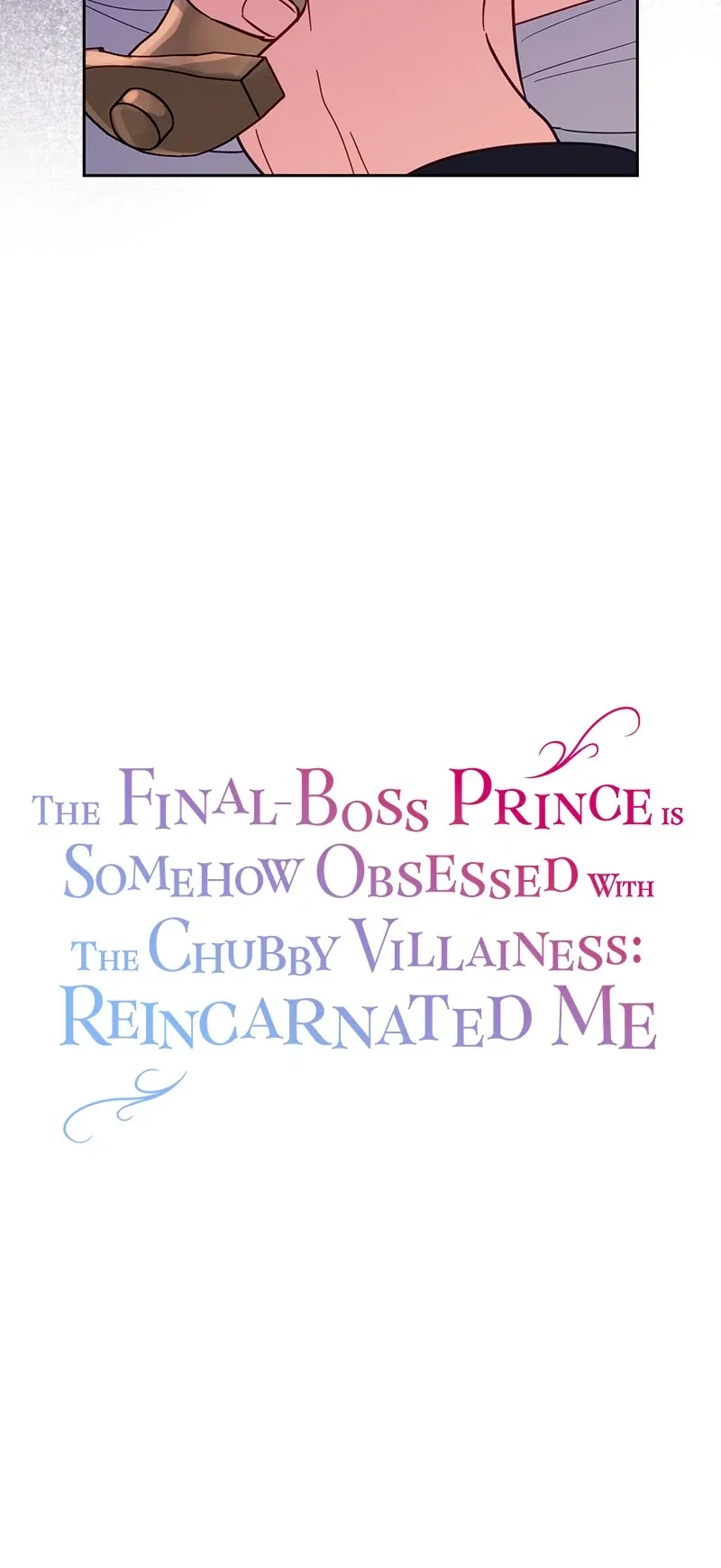 The Final-Boss Prince is Somehow Obsessed with the Chubby Villainess: Reincarnated Me Chapter 47 page 12