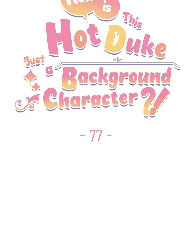 Even though I become a side character, I’m being adored by an overprotective duke Chapter 77 page 18
