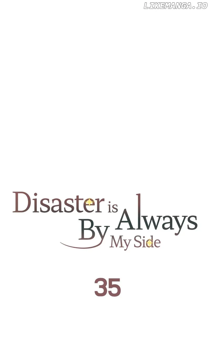 Disaster Is Always Nearby Chapter 35 page 35