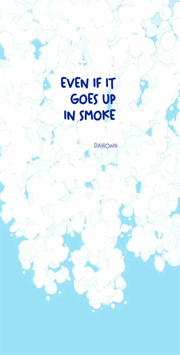 Even If It Goes Up In Smoke Chapter 1 page 51