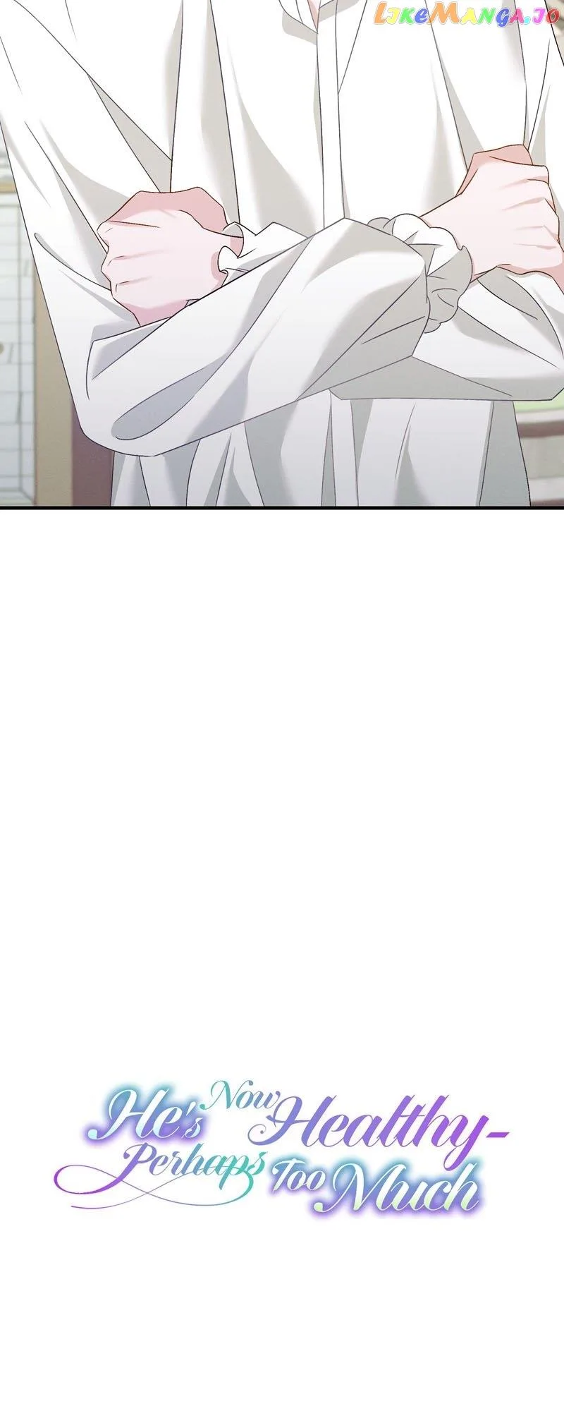 He’s Now Healthy-Perhaps Too Much Chapter 22 page 4