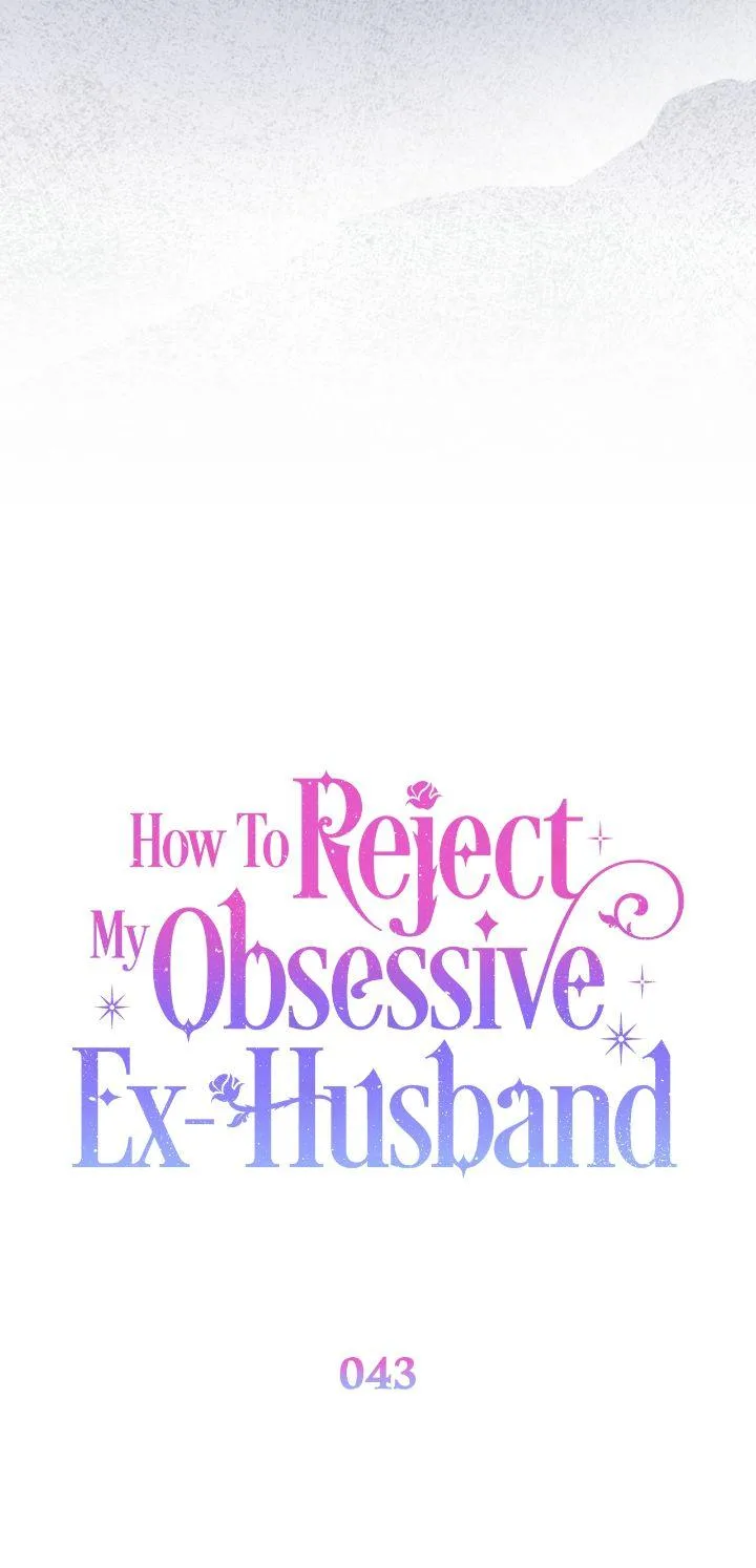 How To Reject My Obsessive Ex-Husband Chapter 43 page 37