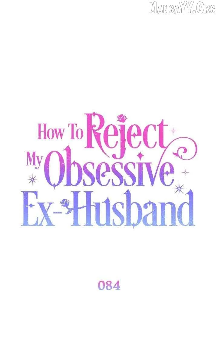 How To Reject My Obsessive Ex-Husband Chapter 84 page 34